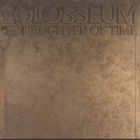 Colosseum - Daughter of Time