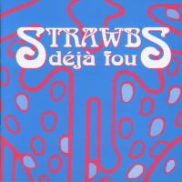 Strawbs - D�j� Fou